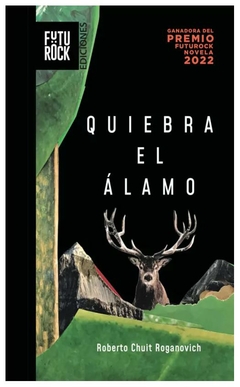 quiebra el álamo - roberto chuit roganovich