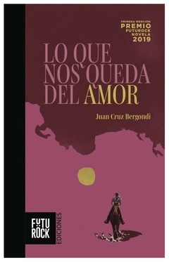 lo que nos queda del amor - juan cruz bergondi