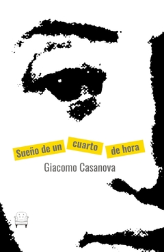 Sueño de un cuarto de hora - Giacomo Casanova - comprar online