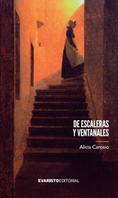 de escaleras y ventanales, por alicia carosio - comprar online