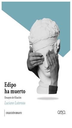 edipo ha muerto - luciano lutereau