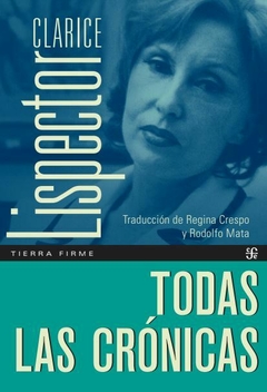 todas las crónicas, por clarice lispector - comprar online