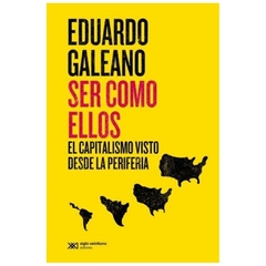 ser como ellos - eduardo galeano