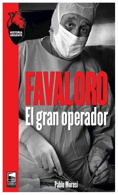 favaloro el gran operador - di luca morosi