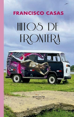 hitos de frontera, por francisco casas - comprar online