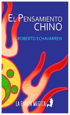 el pensamiento chino - roberto echevarren