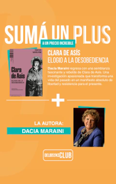 PLUS DE JULIO: Clara de Asís. Elogio de la desobediencia - Dacia Maraini