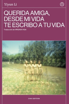 querida amiga, desde mi vida te escribo a tu vida, por yiyun li - comprar online