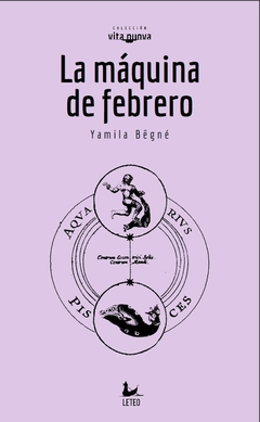 La máquina de febrero, por Yamila Bêgné