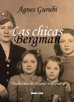 las chicas bergman - ágnes gurubi - comprar online