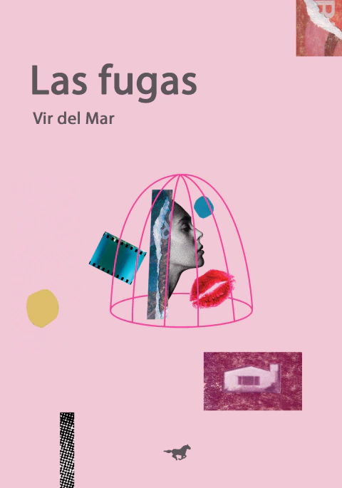 Las fugas, por Vir del Mar