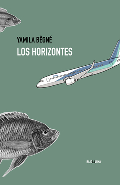 Los horizontes, por Yamila Bêgné