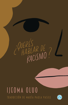 ¿Querés hablar de racismo?, por Ijeoma Oluo - comprar online