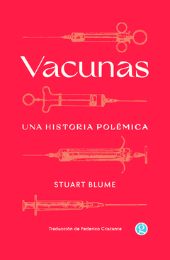 Vacunas. Una historia polémica, por STUART BLUME