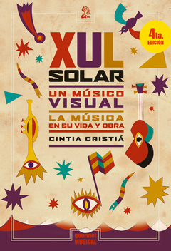 xul solar. un músico visual, por cintia cristia - comprar online