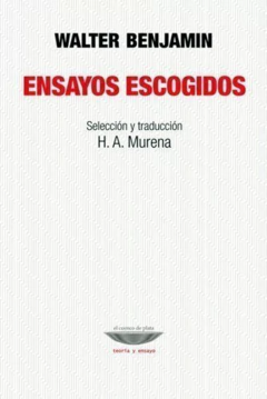 Ensayos escogidos, por Benjamin, Walter