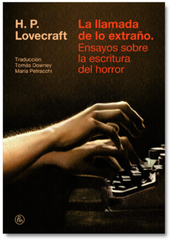 La llamada de lo extraño. Ensayos sobre la escritura del horror - H. P. Lovecraft - comprar online