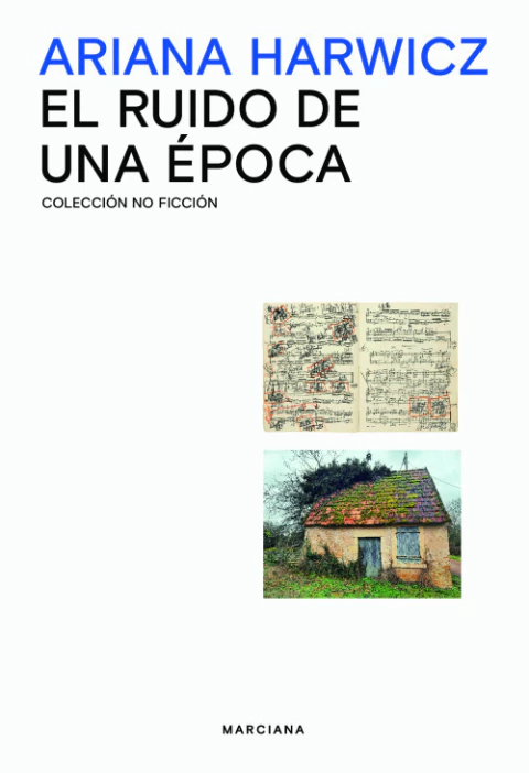 el ruido de una epoca, por ariana harwicz - comprar online