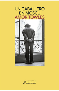 Un caballero en Moscú, por Amor Towles