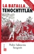 La batalla por Tenochtitlan