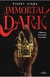 Inmortal dark