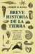 Breve historia de la tierra. Cuatro mil millones de años en ocho capitulos