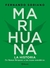 Marihuana. La historia