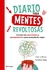 Diario para mentes revoltosas