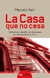 La casa que no cesa