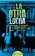 La otra lucha (TOMO II 1983-1986)