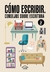 Cómo escribir - Consejos sobre escritura Vol. 2