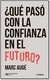 ¿Qué pasó con la confianza en el futuro?