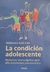 La condición adolescente