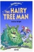 HAIRY TREE MAN, THE LEVEL 1