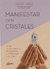 MANIFESTAR CON CRISTALES