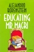 EDUCATING MR MACRI