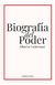 BIOGRAFIA DEL PODER