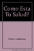 Cómo está tu salud?