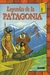 LEYENDAS DE LA PATAGONIA