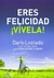 ERES FELICIDAD VIVELA