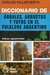 DICCIONARIO DE ARBOLES ARBUSTOS Y YUYOS EN EL FOLKLORE ARGENTINO