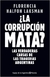 LA CORRUPCION MATA ?