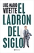 EL LADRON DEL SIGLO