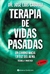 TERAPIA DE VIDAS PASADAS