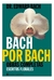 BACH POR BACH