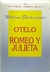 OTELO - ROMEO Y JULIETA