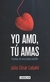 YO AMO. TU AMAS