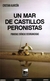 UN MAR DE CASTILLOS PERONISTAS