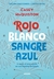 ROJO BLANCO Y SANGRE AZUL (EDICION COLECCIONISTA - CAPITULO EXTRA)