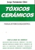 TOXICOS CERAMICOS